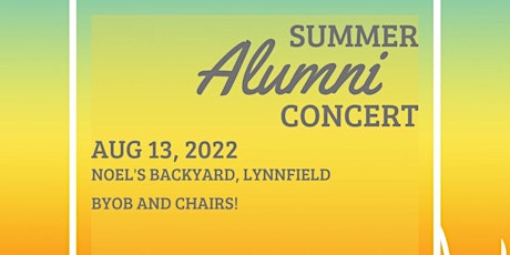 Free Summer Alumni Concert!!   Noel's Back Yard in Lynnfield