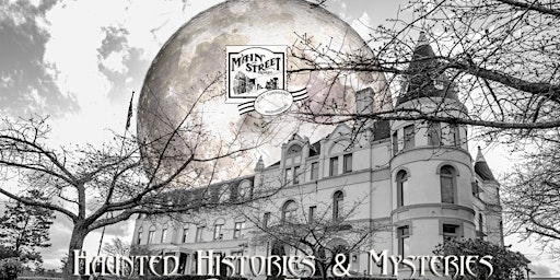 Haunted Histories & Mysteries of Port Townsend