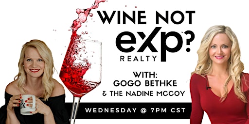 Wine NOT eXp Realty with Gogo Bethe primary image