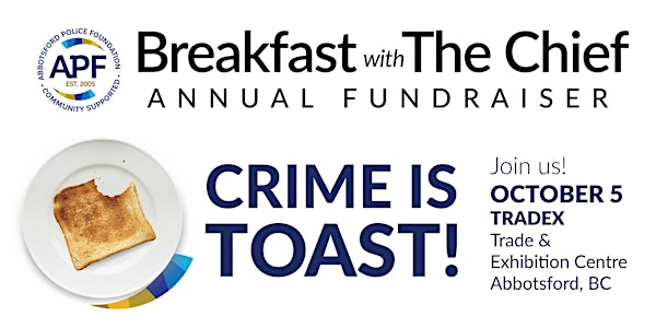 Crime is Toast - Breakfast with the Chief. 8th Annual Signature Fundraiser