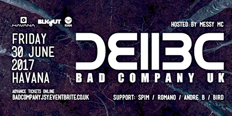 Blkout x Havana Presents: Bad Company UK Hosted by Messy MC primary image