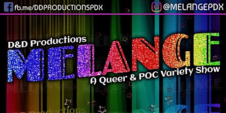 Melange: A Queer & POC Variety Show on 8/17!