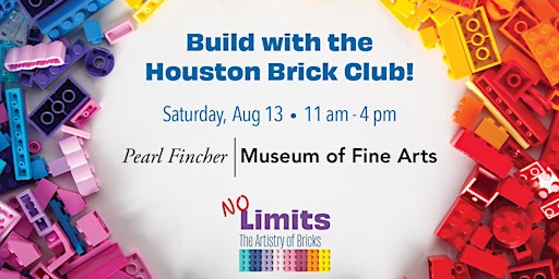 Build with the Houston Brick Club at the Pearl Fincher Museum of Fine Arts!