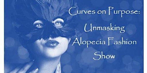 Curves on Purpose: Unmasking Alopecia Fashion Show
