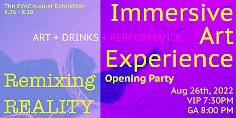 Remixing  REALITY | Immersive art experience  + ART + DRINKS + PERFORMANCE