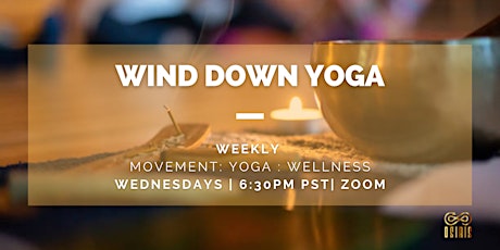 Wind Down: Weekly Movement, Yoga Therapy & Wellness.