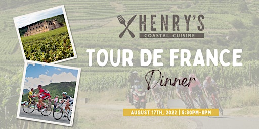 Henry's Coastal Cuisine presents Tour de France Dinner
