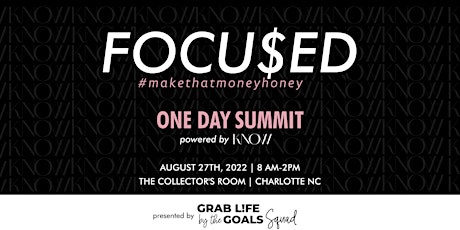 FOCU$ED: A One-Day Summit powered by KNOW (Charlotte)