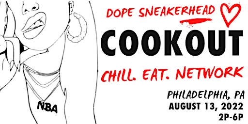 Just Her Kicks presents Dope SneakerHead Cookout