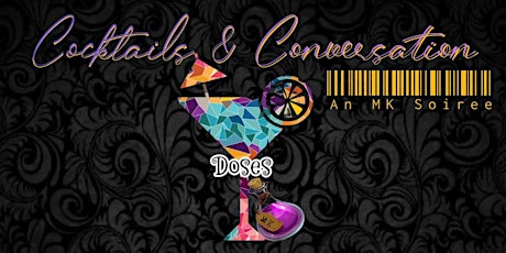 An MK Soiree: Cocktails & Conversation