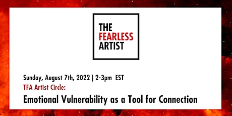 TFA Artist Circle: Emotional Vulnerability as a Tool for Connection