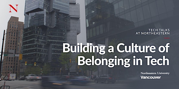 Building a Culture of Belonging in Tech