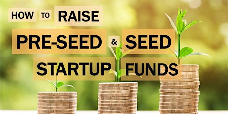 How to Raise Pre-Seed & Seed Startup Funds