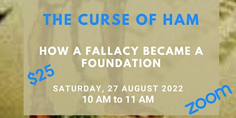 The Curse of Ham: How a Fallacy became a Foundation