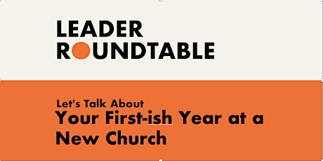 Let's Talk About Your First-ish Year at a New Church
