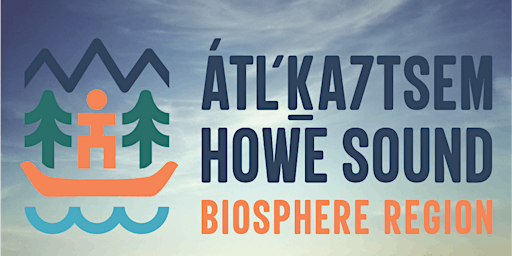 Átl’ḵa7tsem / Howe Sound Biosphere Region Information Session