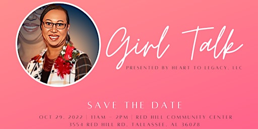 Girl Talk: Presented by Heart to Legacy, LLC