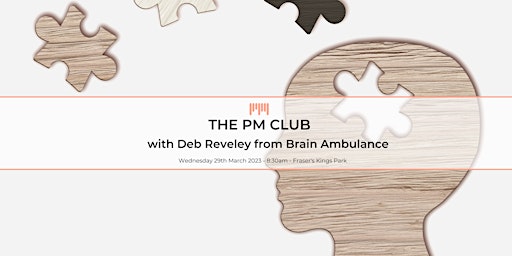 The PM Club with with Deb Reveley from Brain Ambulance primary image