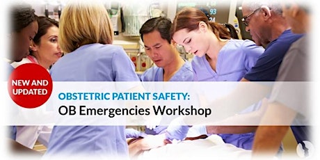 AWHONN Obstetric Patient Safety (OPS) Emergencies Workshop