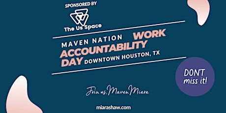 Work Accountability Day May: Maven Nation @ TUS