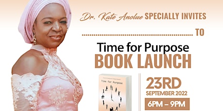 Time For Purpose Book Launch - Authored by Dr. Kate Anolue