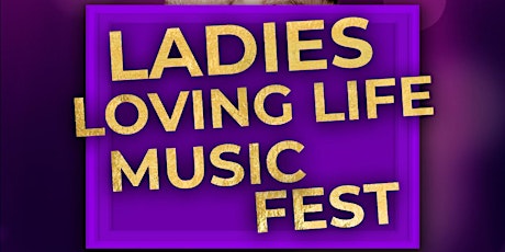 Ladies Loving Life Music Fest