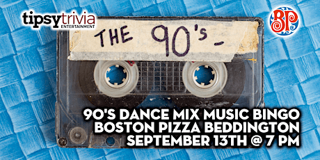 Tipsy Trivia's 90's Dance Music Bingo -Sep 13th 7pm - BP Beddington