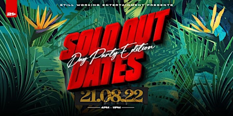Sold Out Dates - The Day Party Edition