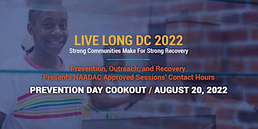 LIVE LONG DC 2022 - Prevention Day Cookout