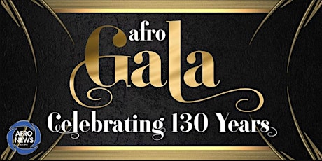 The AFRO Gala | Celebrating 130 Years!