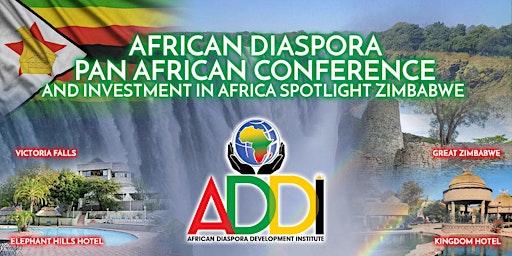 African Diaspora Pan African Conf. & Invest in Africa Spotlight Zimbabwe