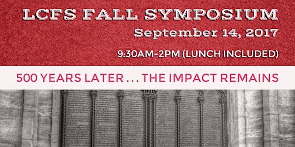 LCFS Fall Symposium: 500 Years Later . . . The Impact Remains