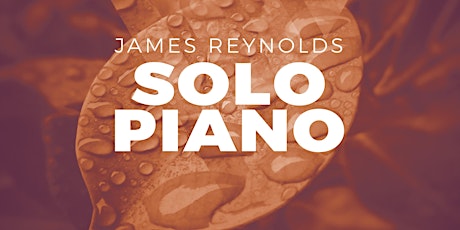 James Reynolds: Solo Piano