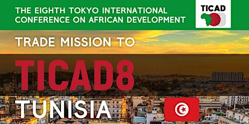 Trade Mission to TICAD8