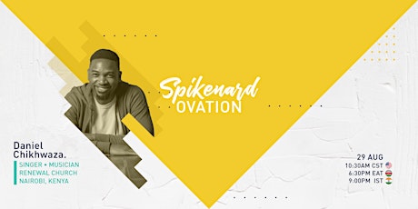 SPIKENARD OVATION | Featuring:Daniel Chikhwaza