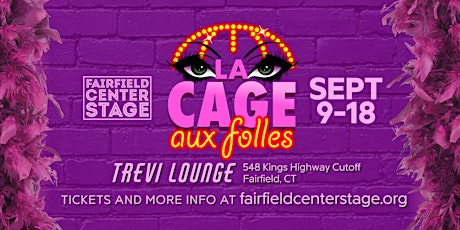 Fairfield Center Stage presents La Cage aux Folles -- Sat Sep 17 @ 7pm