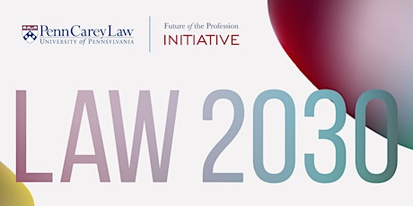 LAW 2030: Designing the Future of Law