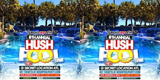 Hush Pool Party 2022 Pt.2 (All New Bigger & Better Location) primary image