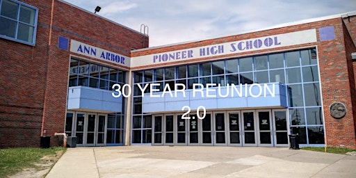 Hauptbild für Ann  Arbor Pioneer Class of 1992  Thirty Year Reunion 2.0