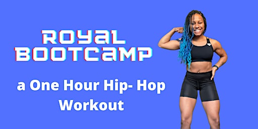 Royal Bootcamp- A One Hour Hip Hop Bootcamp
