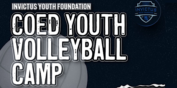 Invictus Youth Foundation 2022 Volleyball Camp (Free 2-Day Event)