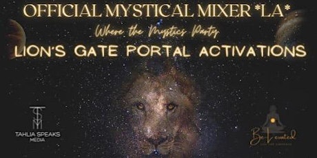 Mystical Mixer LA: Lion's Gate Portal Activation