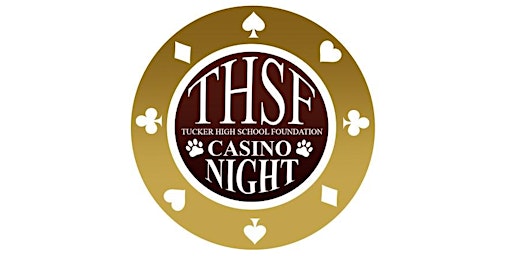 Tucker High School Foundation Casino Night