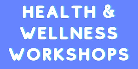 Health & Wellness Workshop