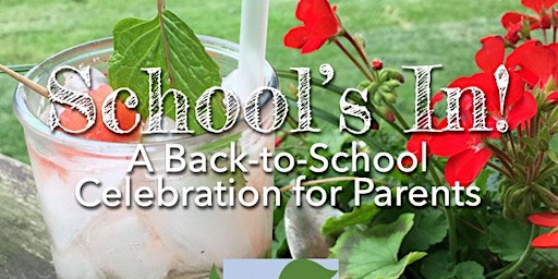 School's In! A Back-to-School Celebration for Parents