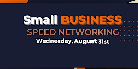 Speed Networking for Small Businesses - August  2022