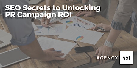 SEO Secrets to Unlocking PR Campaign ROI   —    Wednesday, July 19th, 2017 primary image