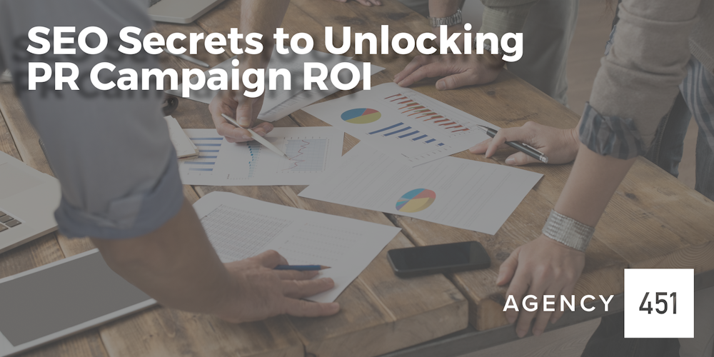 SEO Secrets to Unlocking PR Campaign ROI — Wednesday, July 19th, 2017