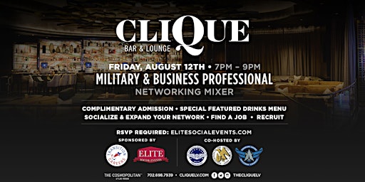 Military & Business Networking Mixer @ CliQue Bar & Lounge, Cosmopolitan