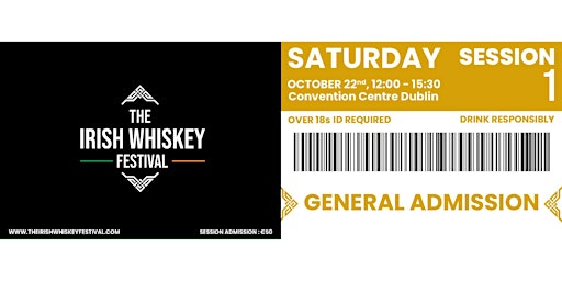 The Irish Whiskey Festival Expo (Saturday - Session 1)